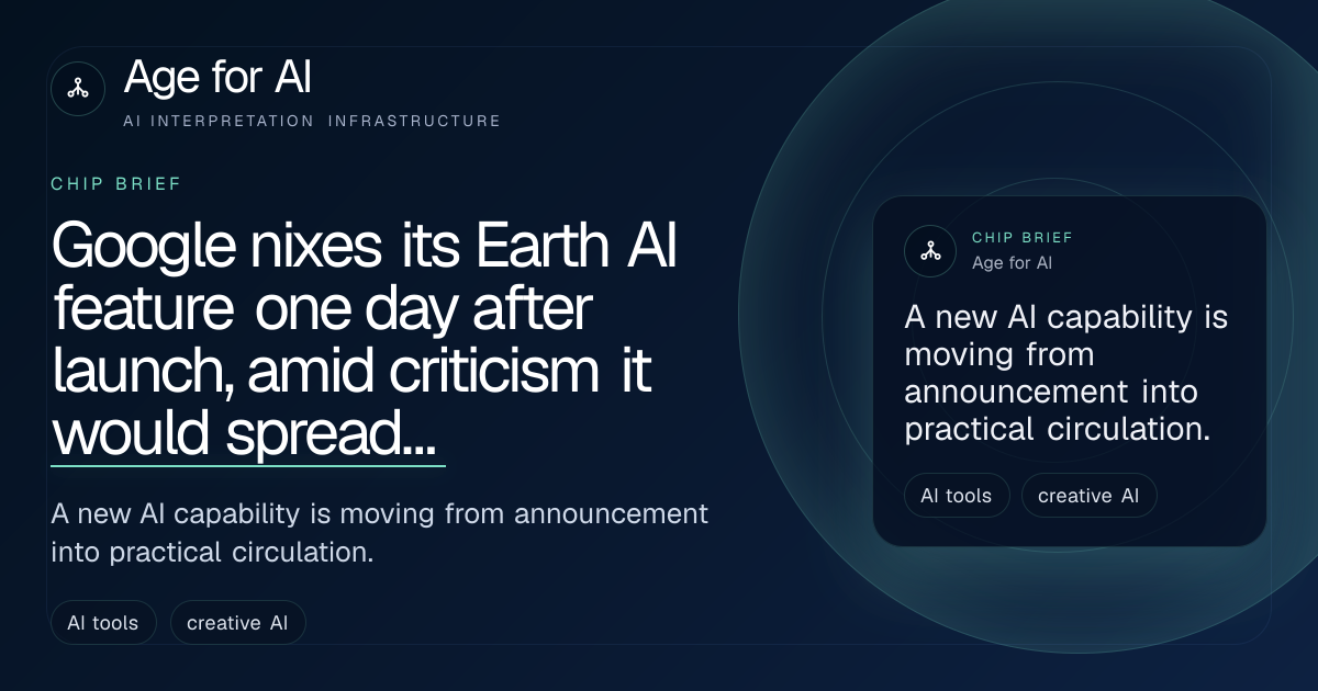 Google nixes its Earth AI feature one day after launch, amid criticism it would spread misinformation