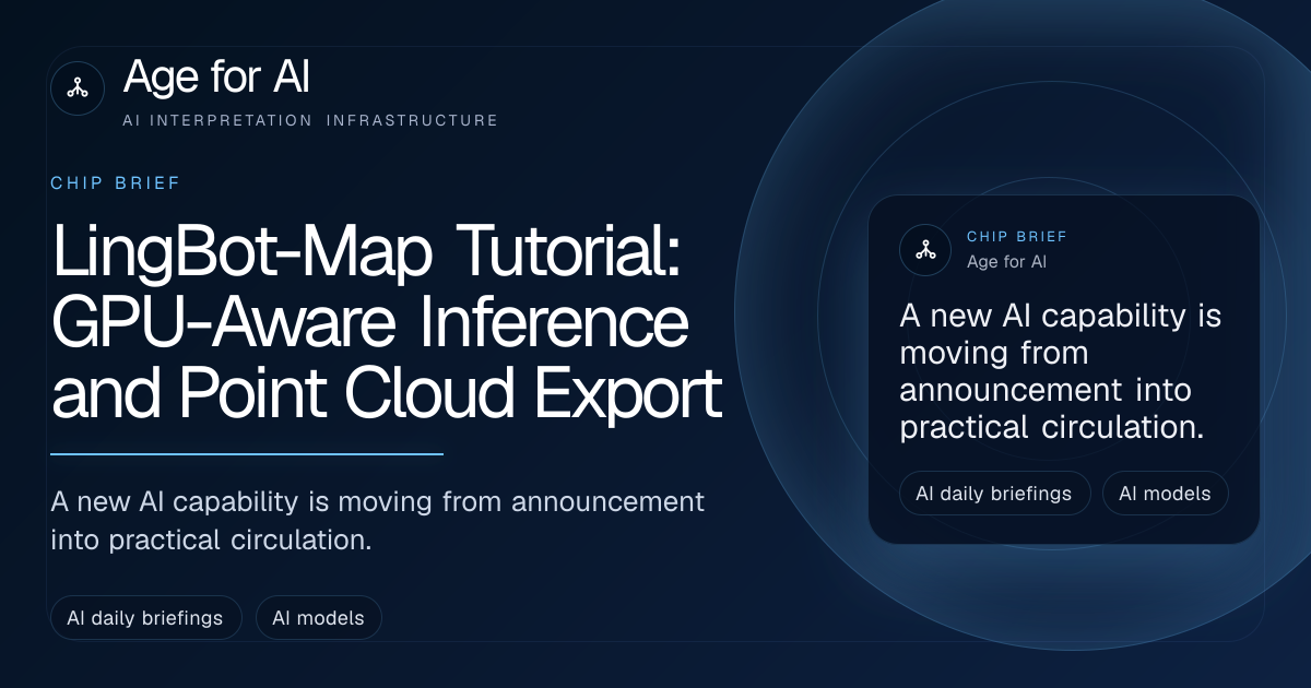 LingBot-Map Tutorial: GPU-Aware Inference and Point Cloud Export